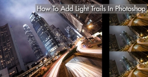 How To Add Dramatic Car Trails To Your Photos - Shutter...Evolve